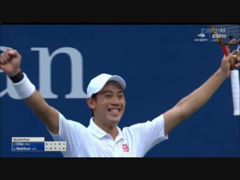 錦織圭 Vs チリッチ 全米オープン18 準々決勝 ファイナルセット ニコニコ動画