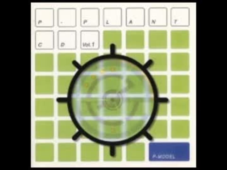 P-PLANT CD Vol.1 - ニコニコ動画