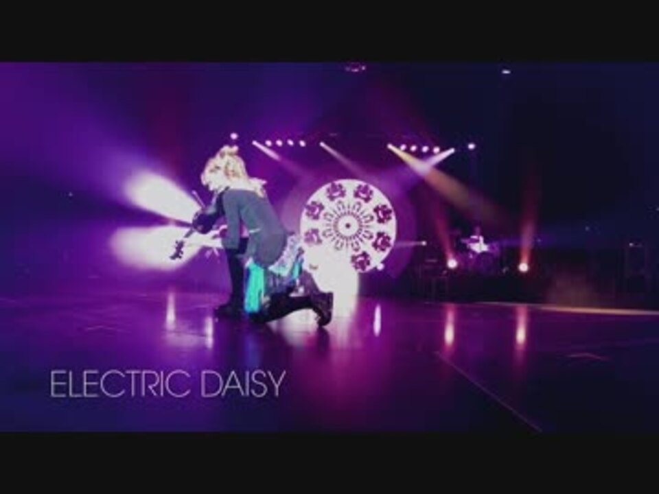 LINDSEY STIRLING ELECTRIC DAISY VIOLIN [LIVE FROM LONDON]より ニコニコ