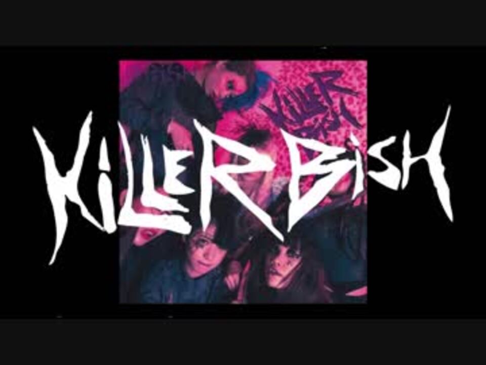 ATTACK OF THE KILLER BiSH 20170419 #29 - ニコニコ動画