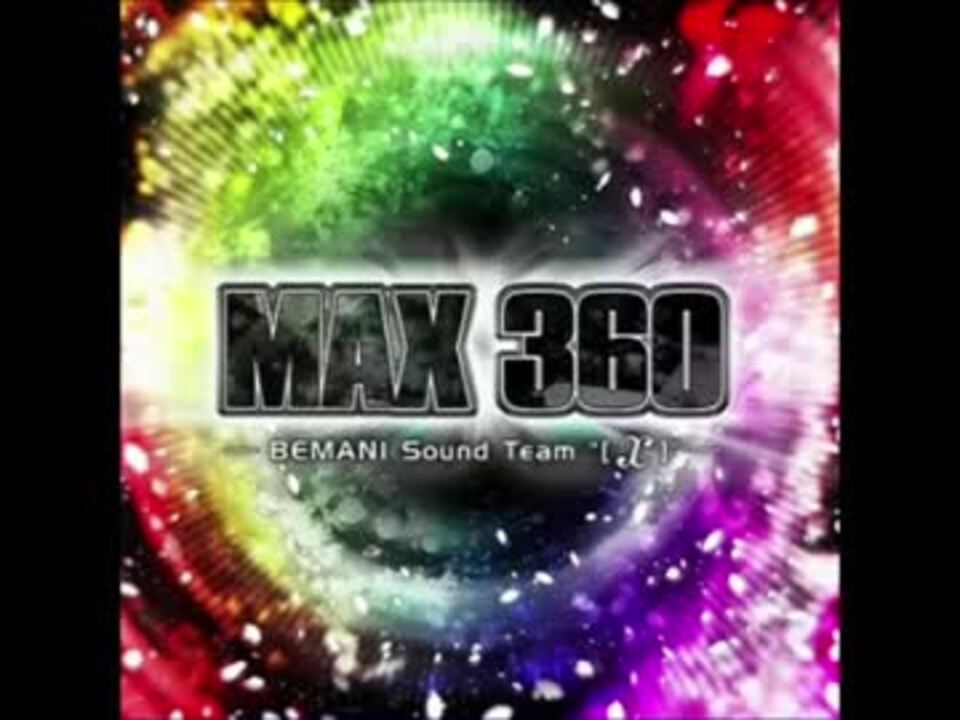 人気の Max360 動画 10本 ニコニコ動画