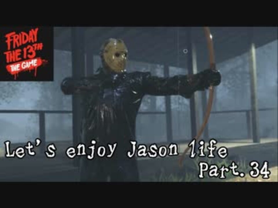 人気の Friday The 13th Game 動画 301本 ニコニコ動画