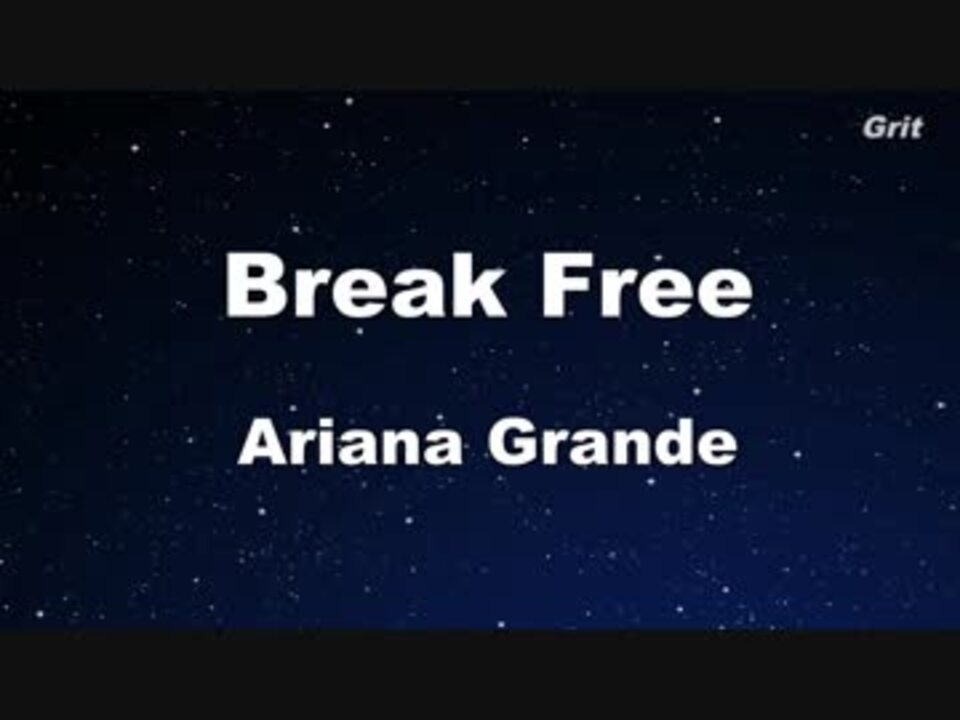 Break Free Ariana Grande Karaoke No Guide Melody ニコニコ動画