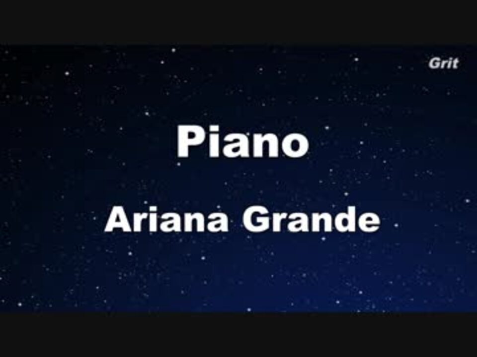 Piano Ariana Grande Karaoke No Guide Melody ニコニコ動画