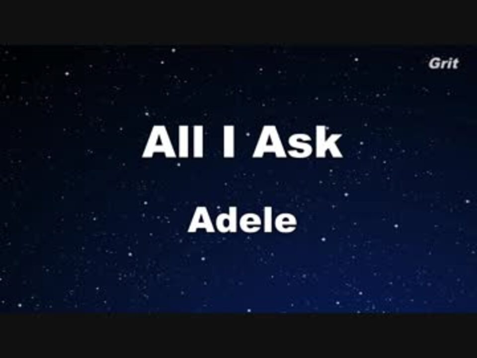 All i ask. Adele all i ask. adele all i ask минус. песня адель караоке.