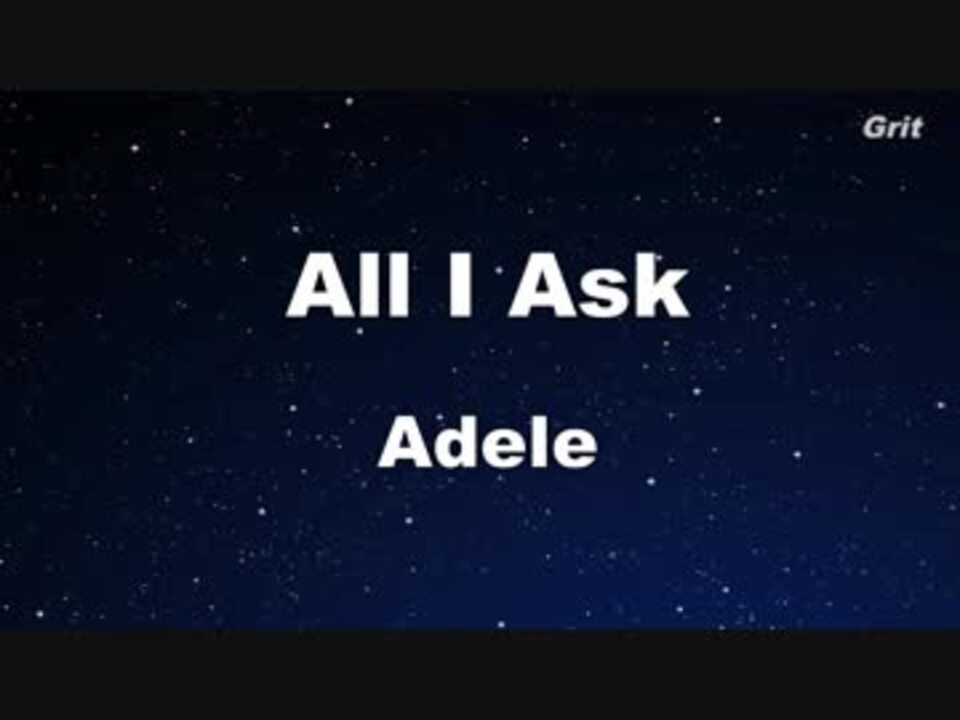 All i ask. Adele all i ask. Adele all i ask минус. Песня Адель караоке.