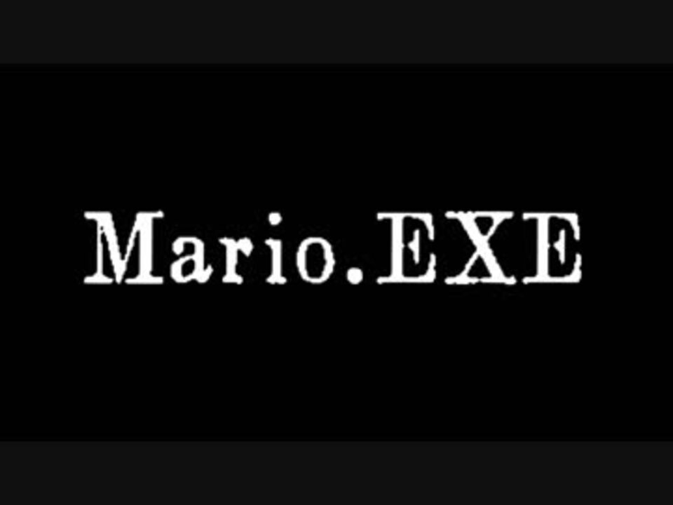 人気の Mario Exe 動画 22本 ニコニコ動画