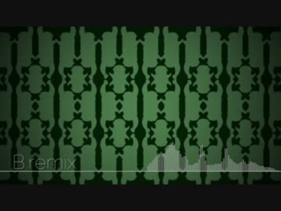 B Remix ニコニコ動画