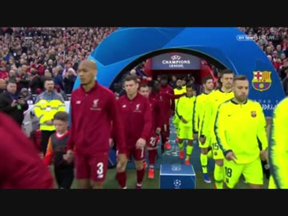 Fullで激闘 前半 1of2 18 19uefa Cl ベスト4 2ndレグ リヴァプール Vs バルセロナ ニコニコ動画