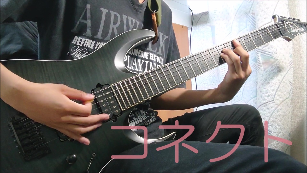 二代目アニメタル Claris コネクト Guitar Cover 弾いてみた ニコニコ動画