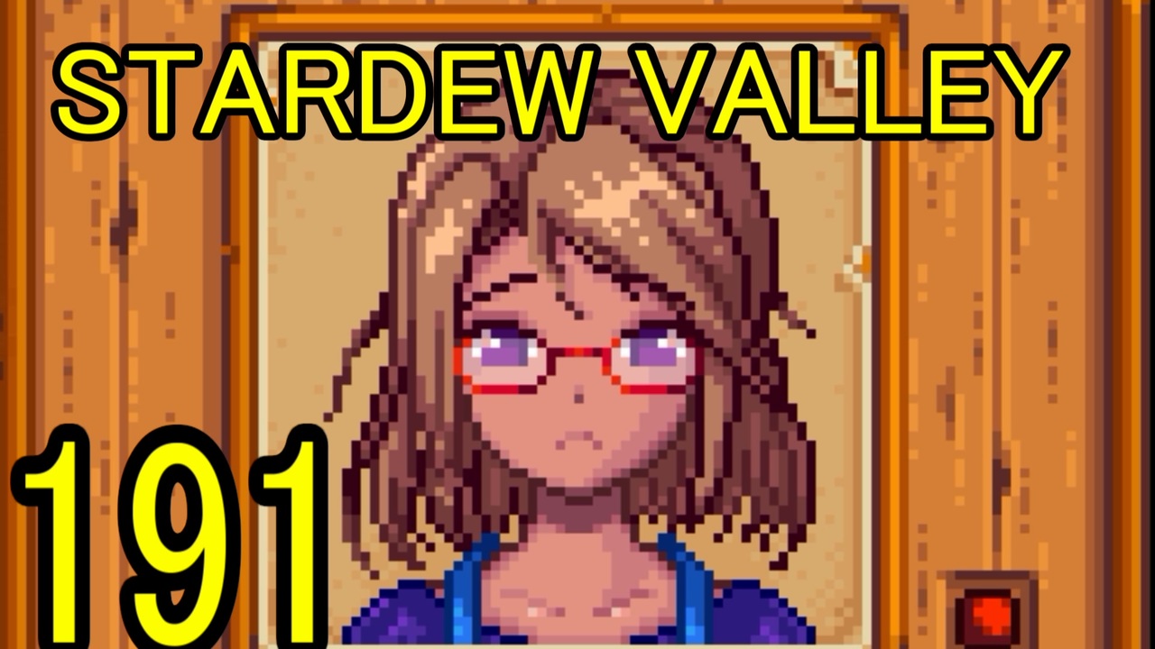 人気の Stardewvalley 動画 4 584本 39 ニコニコ動画