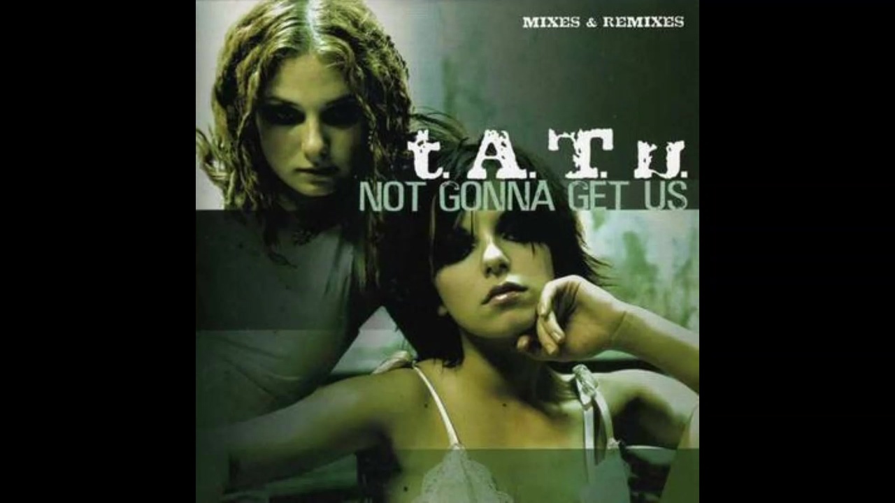 2003年05月05日 洋楽 「ノット・ゴナ・ゲット・アス」（t.A.T.u.） ※映画『天使の牙B.T.A.』の主題歌 ニコニコ動画