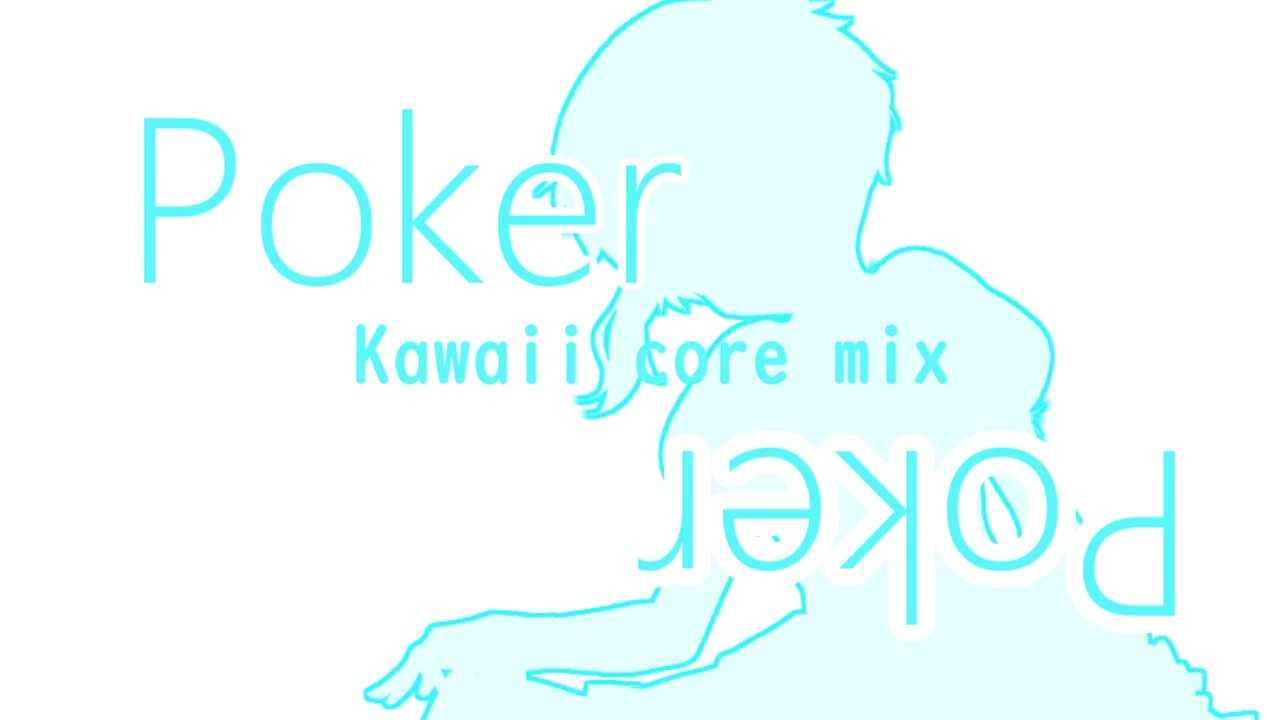 真壁瑞希生誕祭 Poker Poker Kawaiicore Mix アイマスremix ニコニコ動画