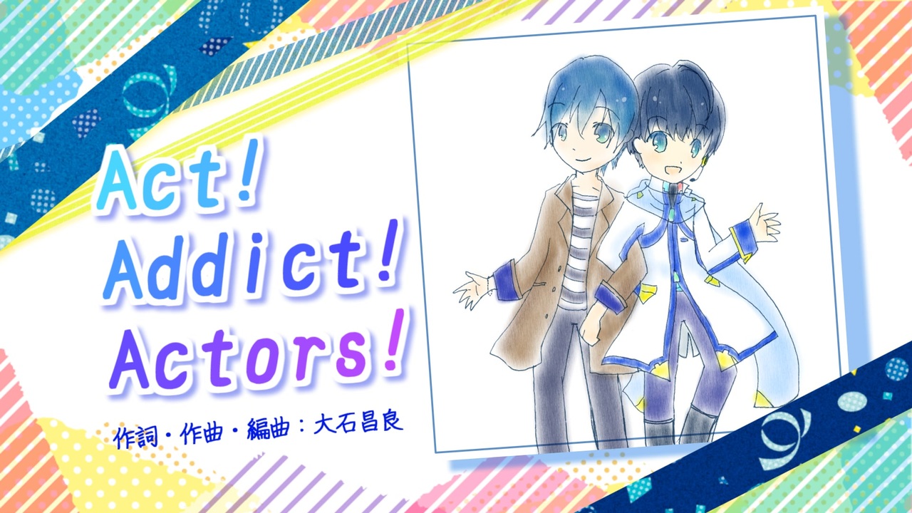 Kaito V3カバー Act Addict Actors Tvsize エーアニop ニコニコ動画