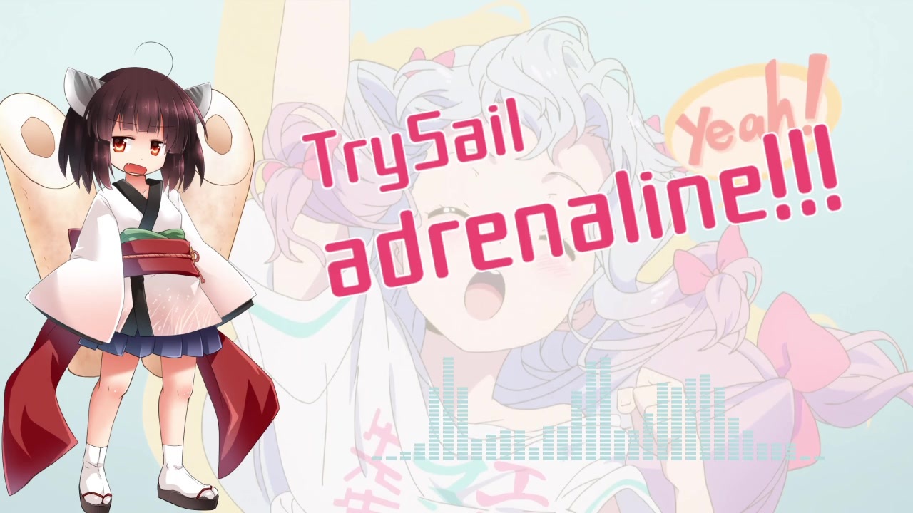 人気の Trysail Adrenaline 動画 95本 ニコニコ動画