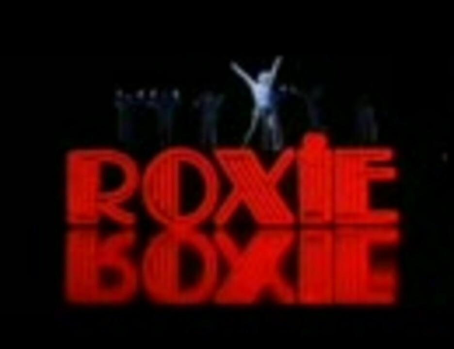 CHICAGO 「Roxie」 - ニコニコ動画