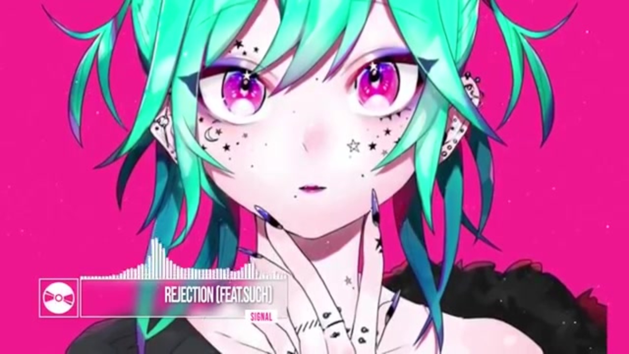 rejection / Signal【feat.Such】 - ニコニコ動画