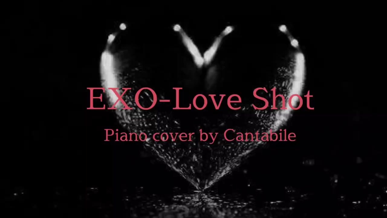 Exo Love Shot ピアノ ニコニコ動画