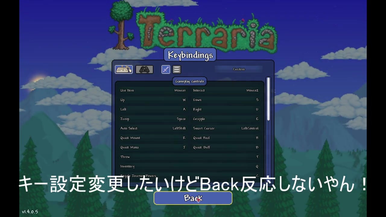 テラリアでキーバインドのbackをクリック出来ないって人へ ニコニコ動画