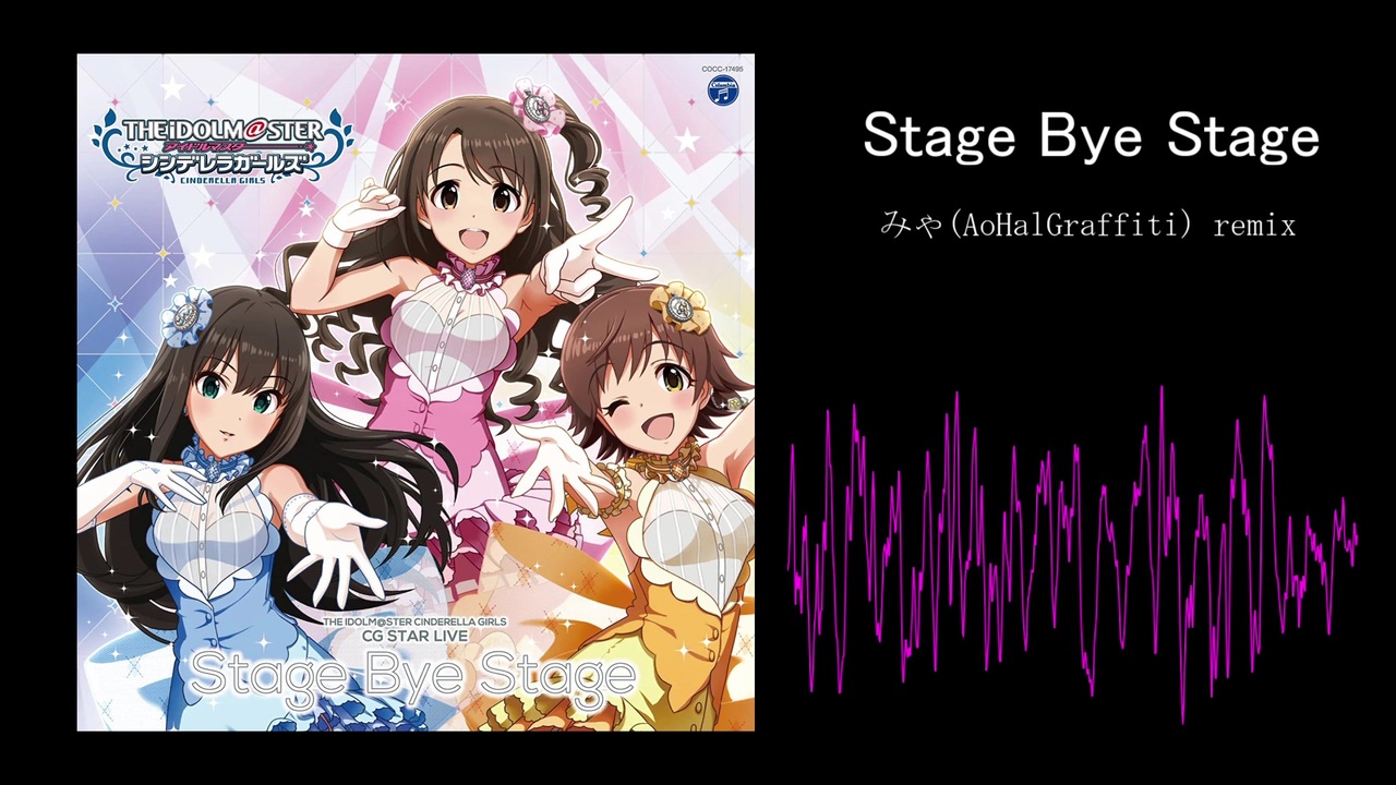 アイマスremix Stage Bye Stage Pop Remix デレステ ニコニコ動画