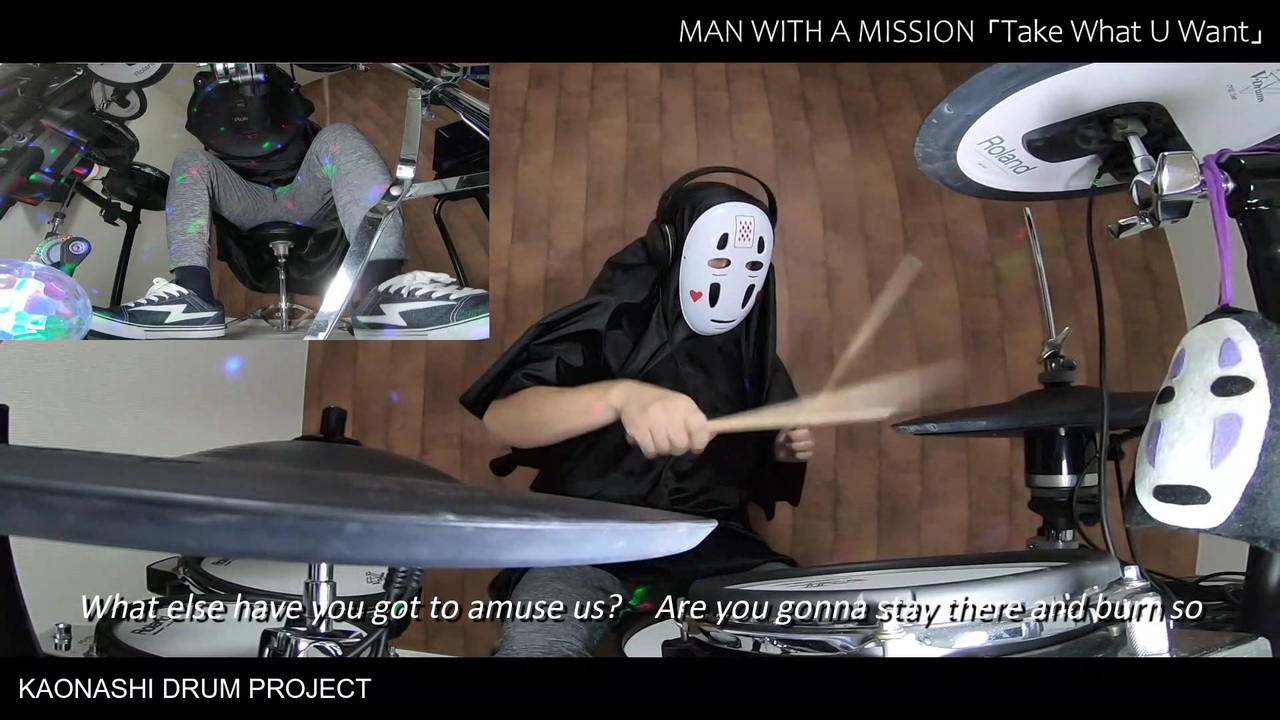 Man With A Mission マンウィズ Take What U Want をカオナシがドラム叩いたらこうなった Drums Cover 歌詞付き 高画質 ニコニコ動画