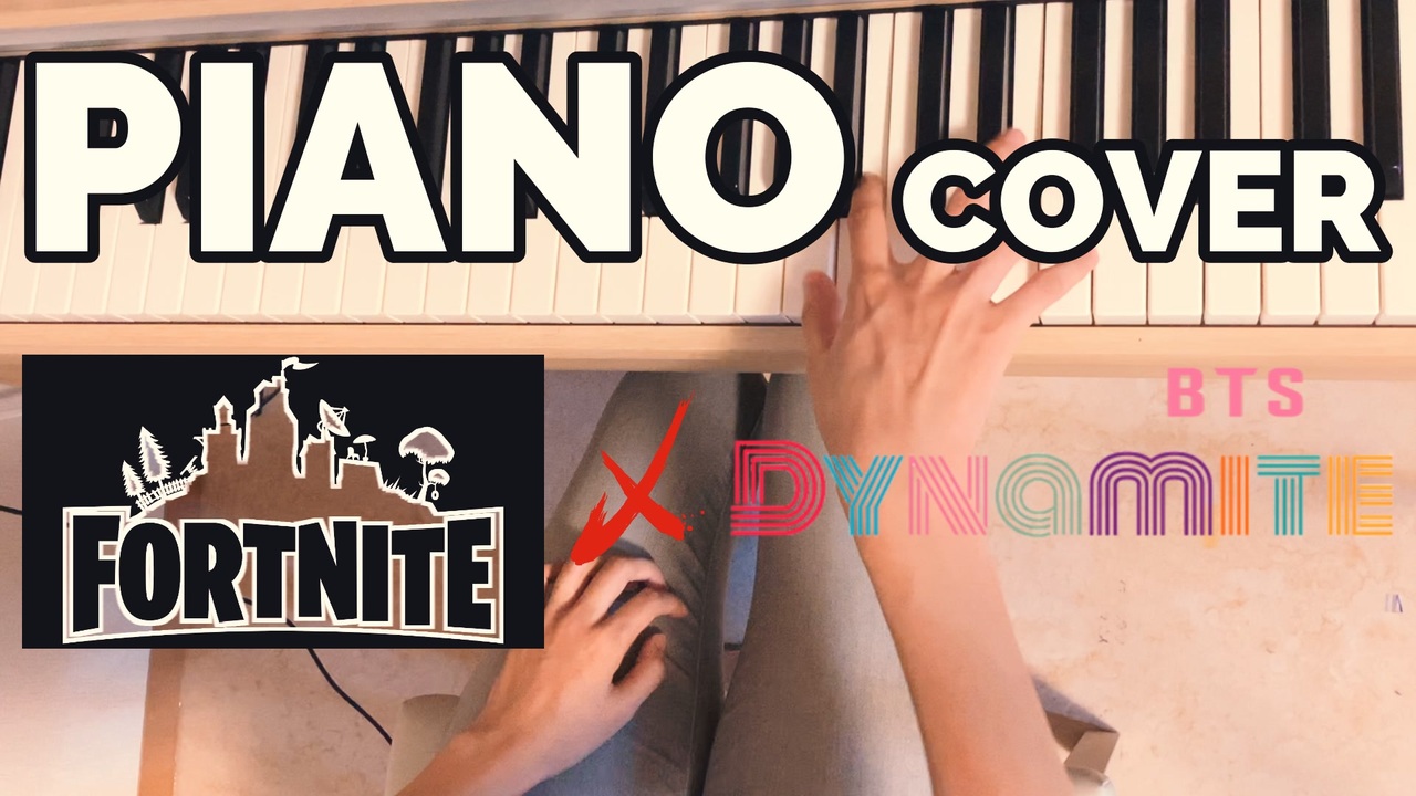 Fortnite Bts Collab Dynamite Piano Cover ニコニコ動画