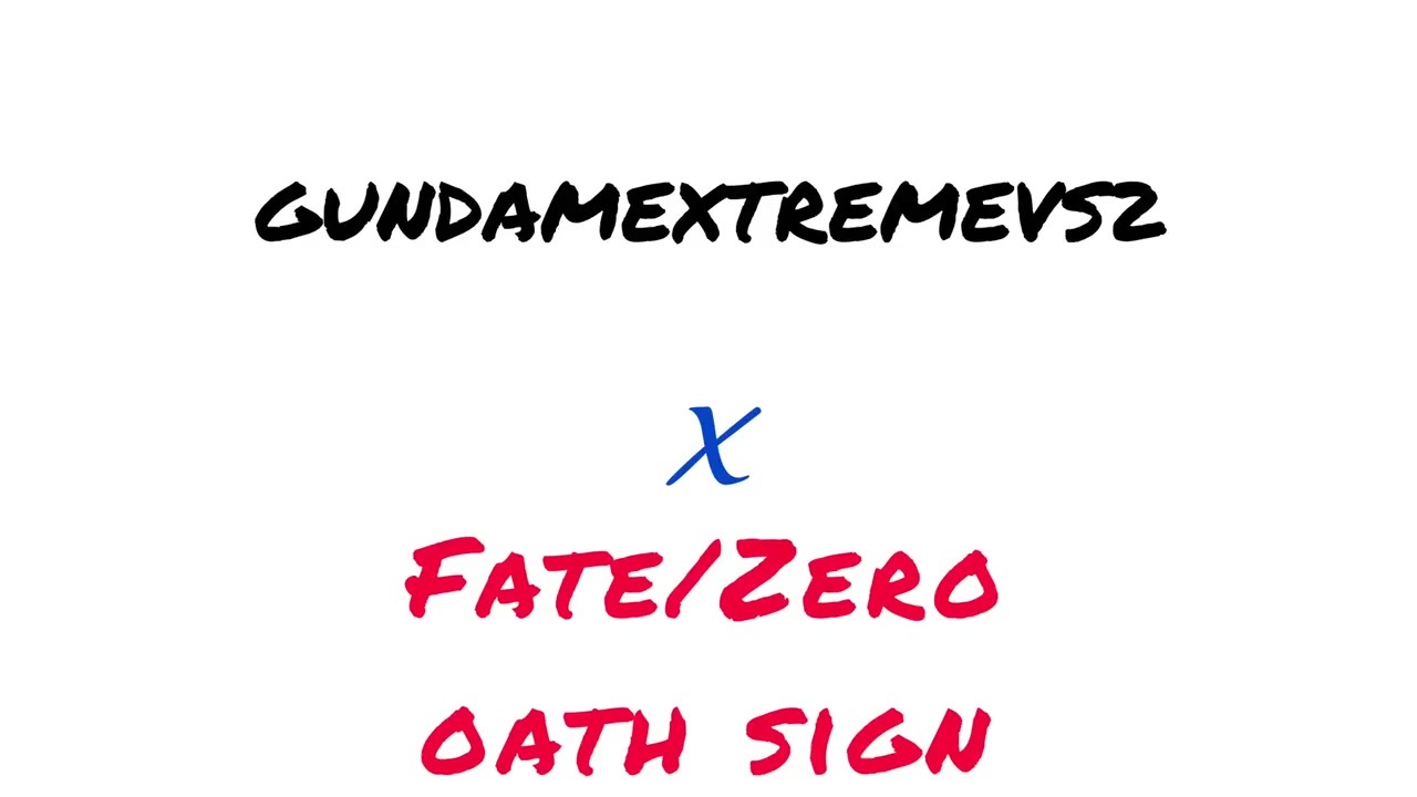Gundamextremevs2 Fate Zero Oath Sign ニコニコ動画