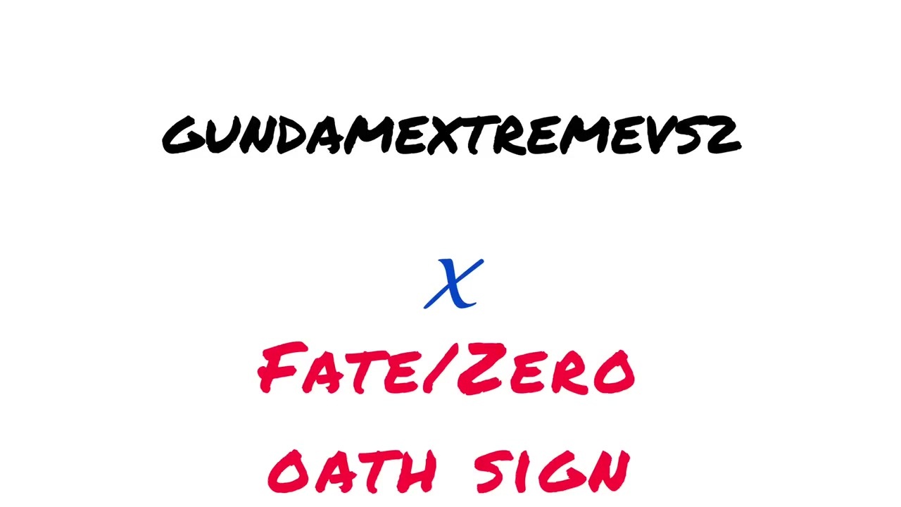 Gundamextremevs2 Fate Zero Oath Sign ニコニコ動画