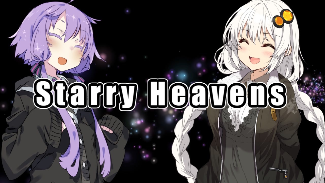 人気の Starry Heavens 動画 148本 ニコニコ動画