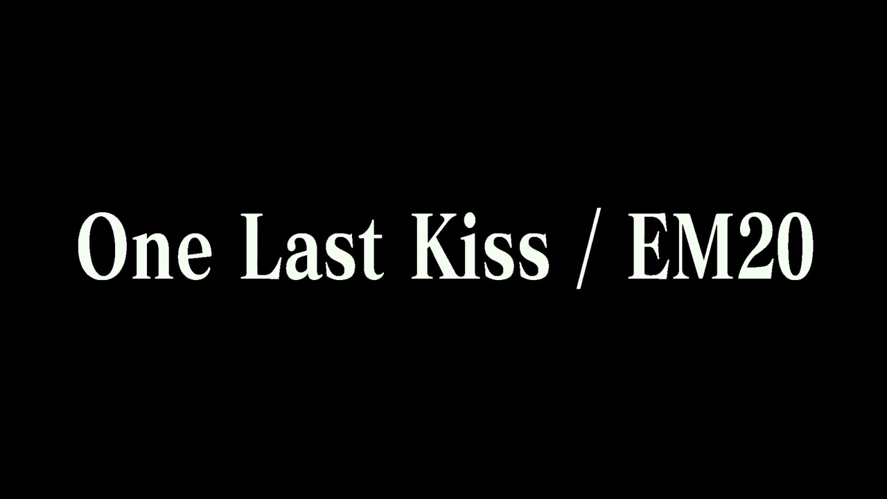 マッシュアップ One Last Kiss Em Rhythm Gzm 組織結成 ニコニコ動画