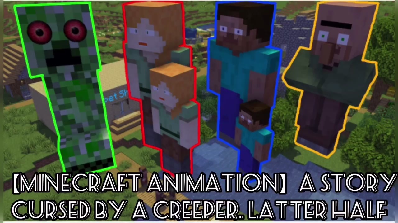 Minecraft Animation A Story Cursed By A Creeper Latter Half 日本語字幕付き ニコニコ動画