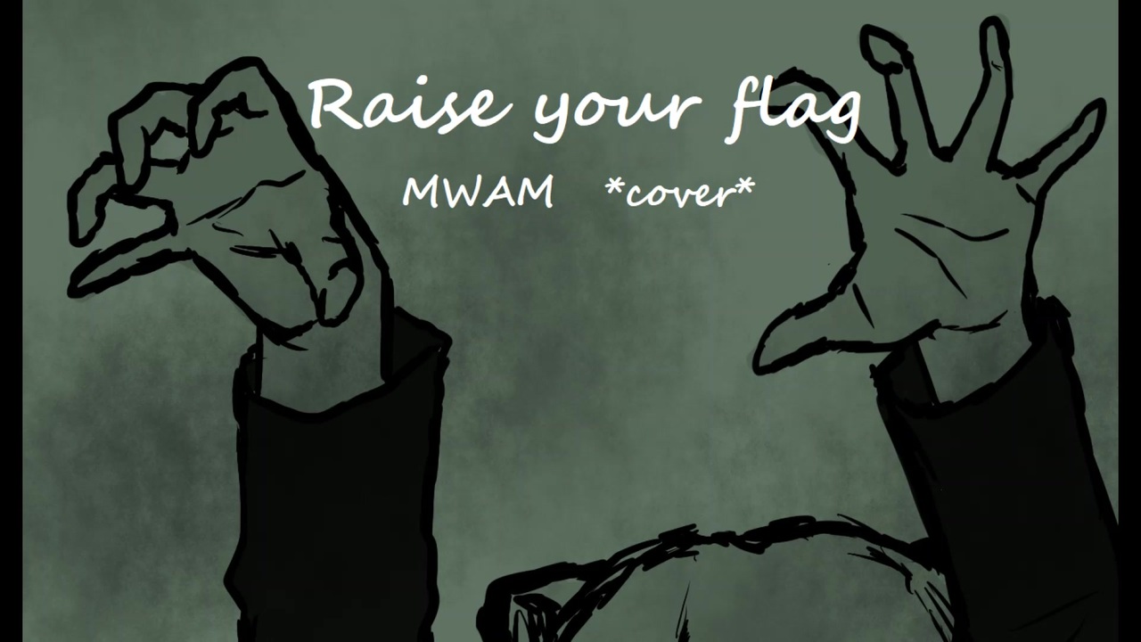 人気の Raise Your Flag 動画 85本 ニコニコ動画