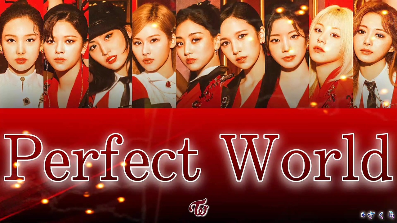 Twice Perfect World カナルビ 歌詞 日本語字幕 ニコニコ動画