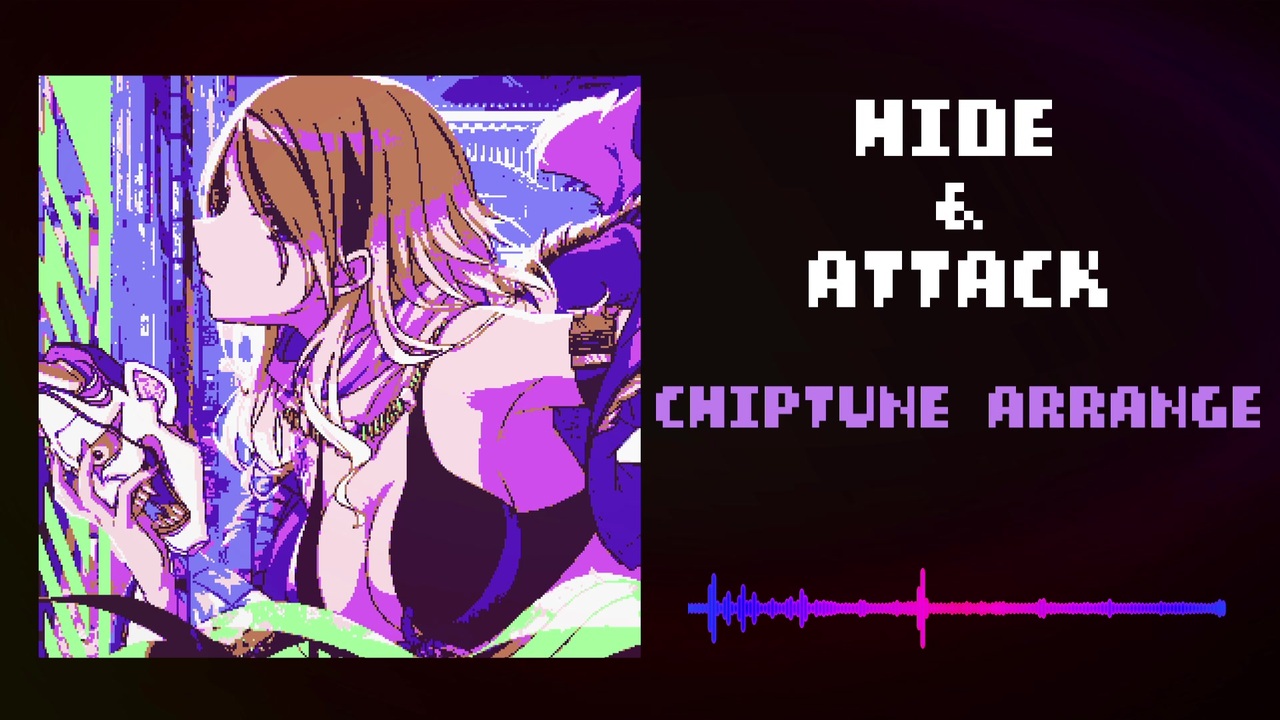 Hide & Attack【チップチューンアレンジ】 - ニコニコ動画