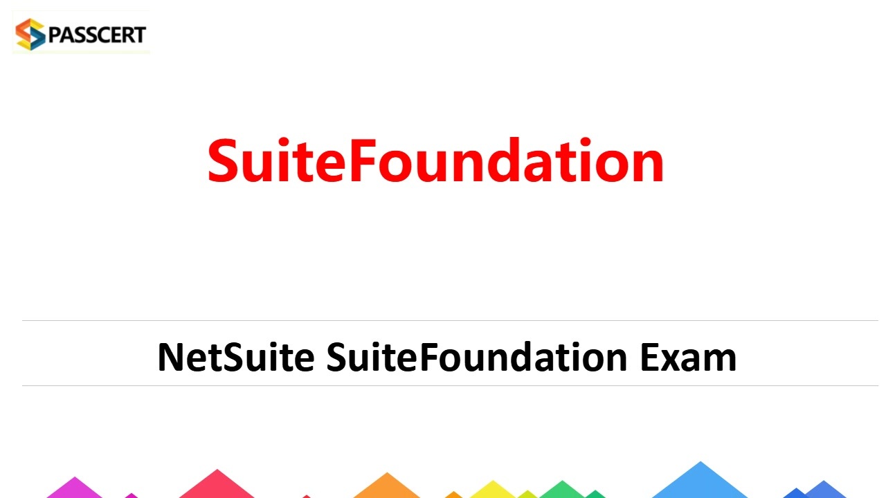 SuiteFoundation Latest Exam Practice