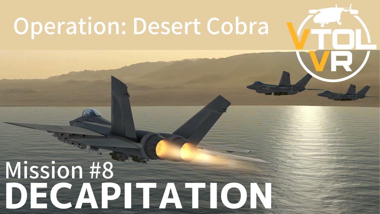 Vtol Vr Operation Desert Cobra ミッション８ Decapitation 実況プレイ 前編 ニコニコ動画