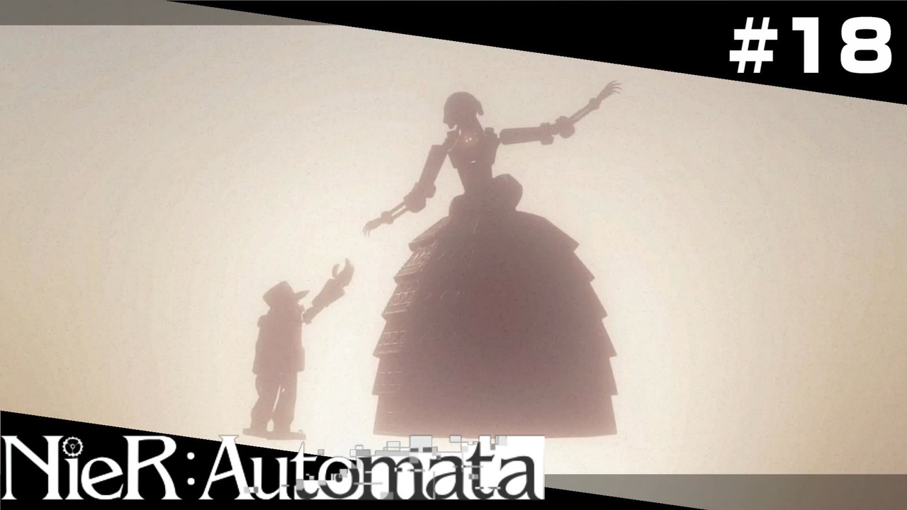 タカラモノの形は みんな違いました Nier Automata Part18 ゲーム実況 ニコニコ動画