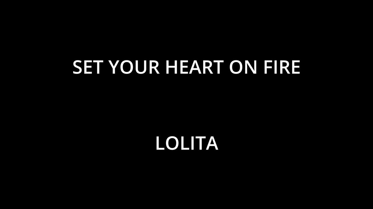SET YOUR HEART ON FIRE - LOLITA - ニコニコ動画