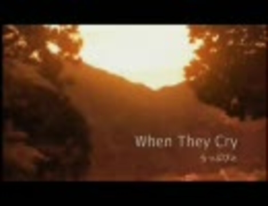 らっぷびと When They Cry Pv ニコニコ動画