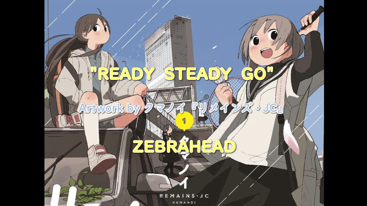 Zebrahead Ready Steady Go 歌詞動画 イラスト クマノイ リメインズ Jc ニコニコ動画