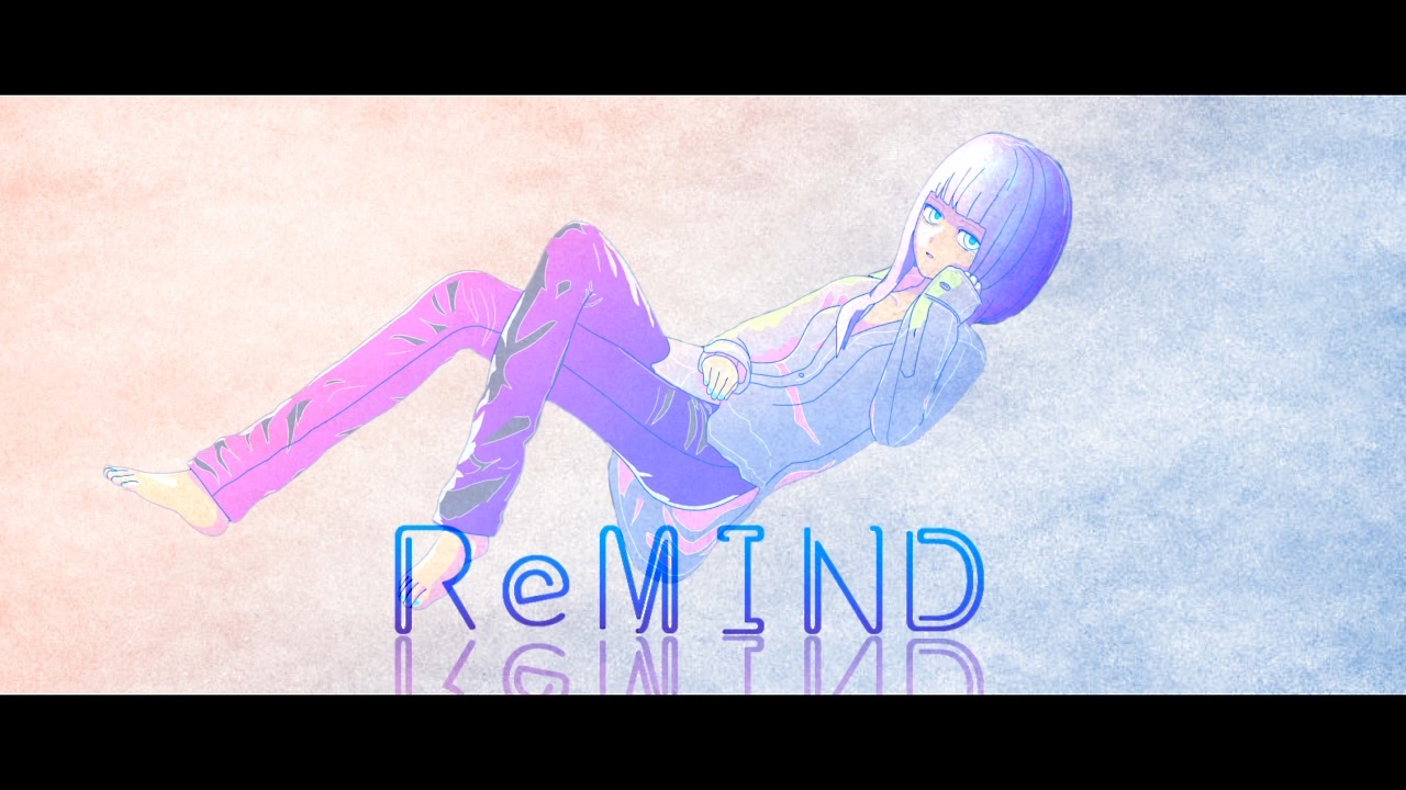 2022/07/25【初音ミクオリジナル】ReMIND