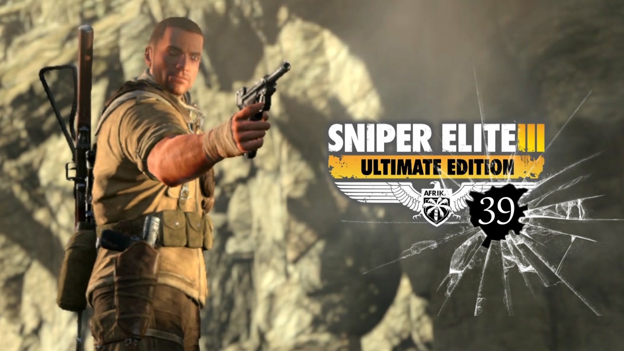 SNIPER ELITE 3：スナイパーエリート3を実況プレイいたします。 Part39