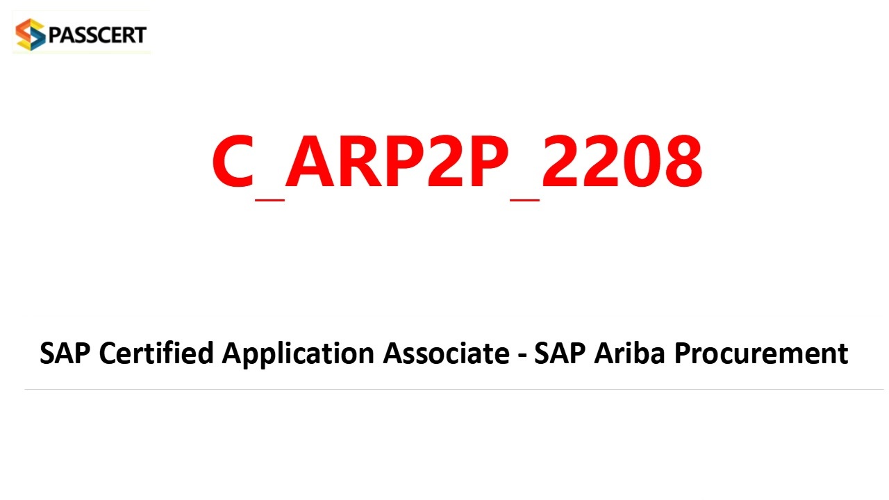 SAP Ariba Procurement C_ARP2P_2208 Study Guide - ニコニコ動画