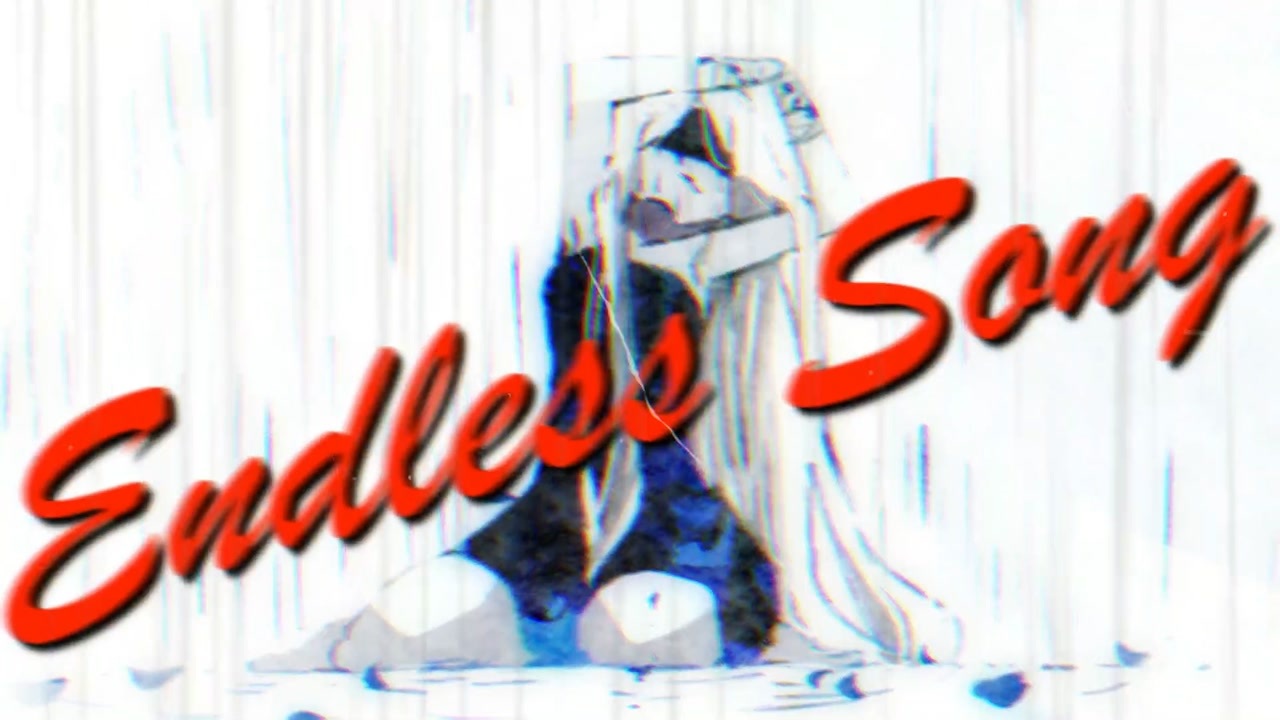 Endless Song/初音ミク - ニコニコ動画