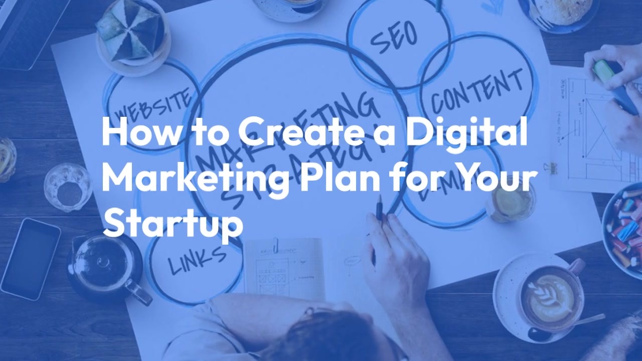 how-to-create-a-digital-marketing-plan-for-your-startup