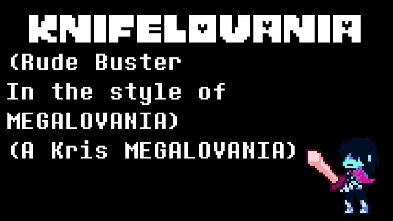 [ A Kris MEGALOVANIA ] - KNIFELOVANIA ( Rude Buster In the style of ...