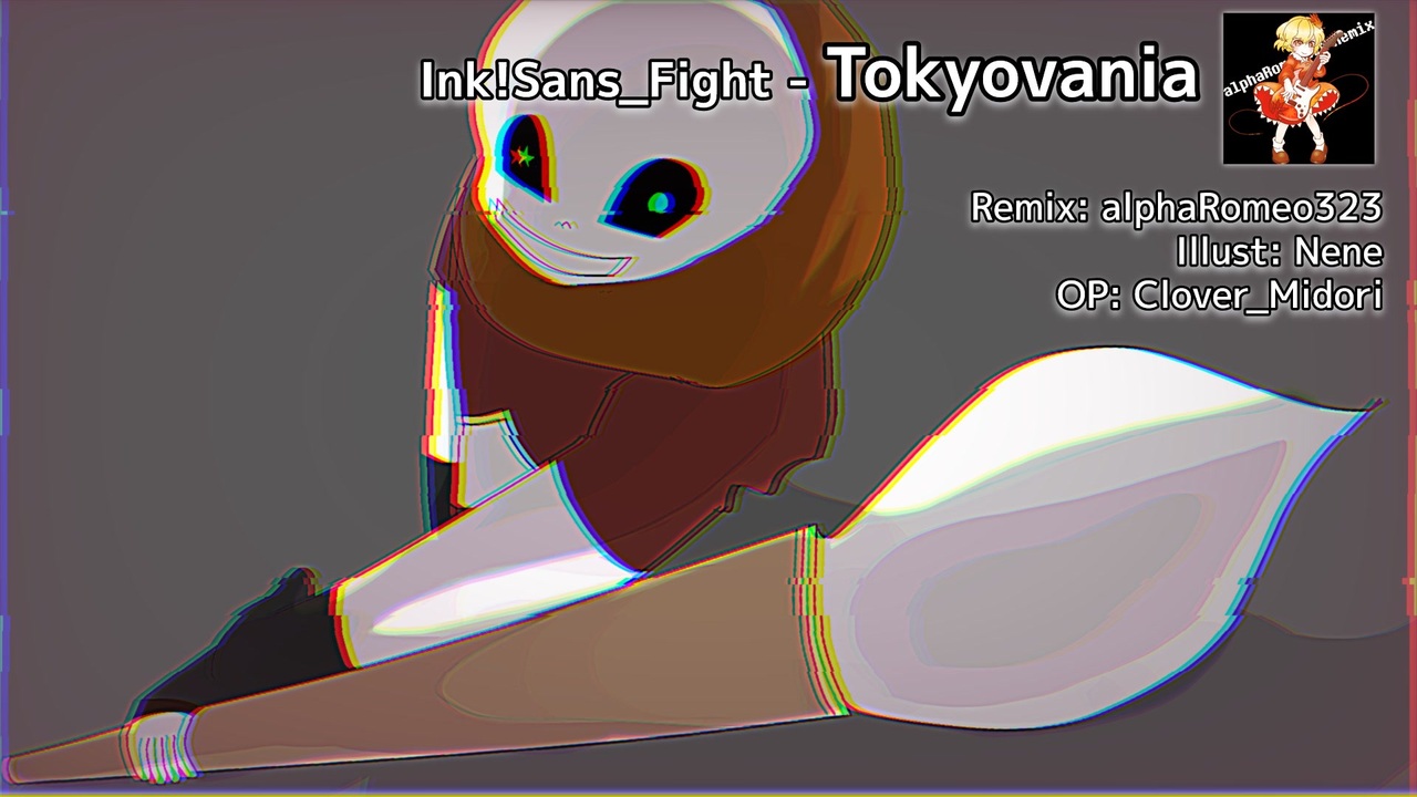 Ink!Sans_Fight - Tokyovania alpha Remix - ニコニコ動画