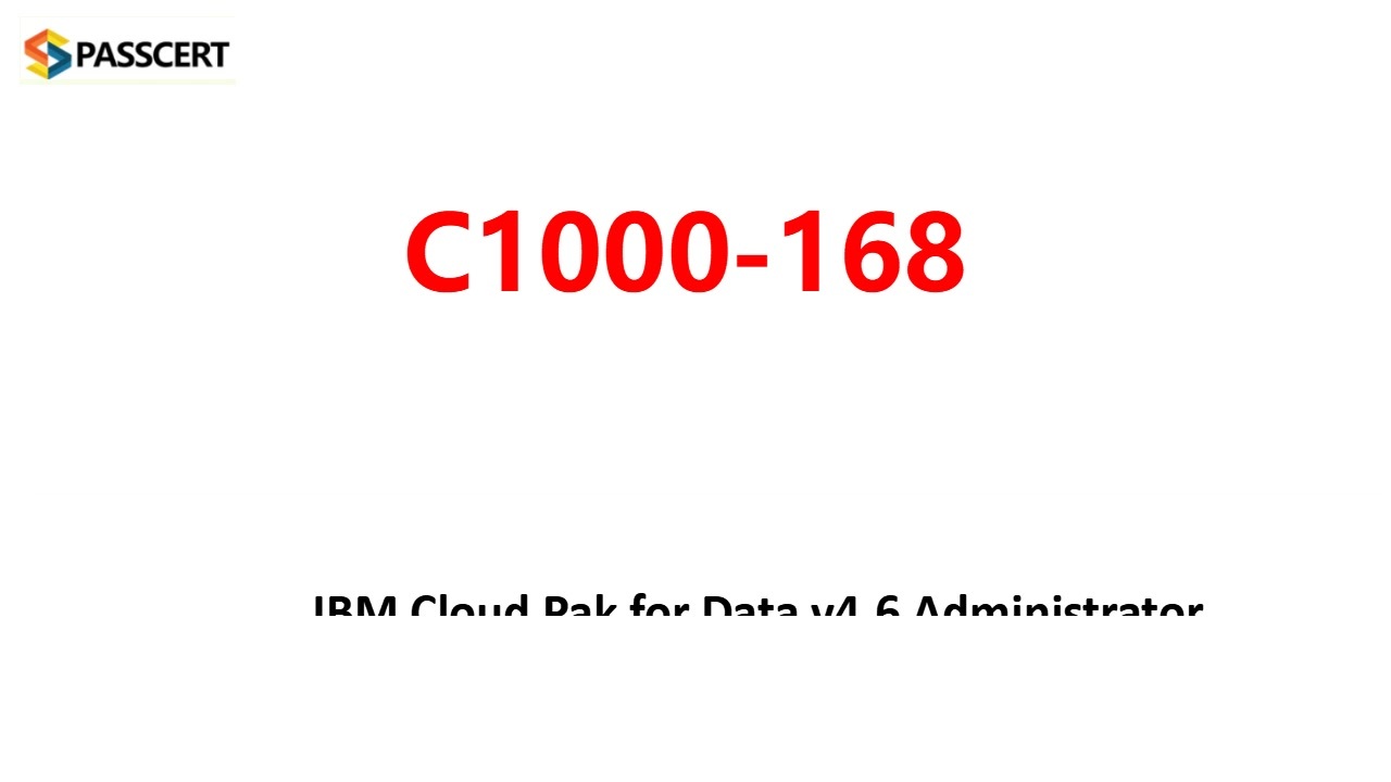 IBM Cloud Pak for Data v4.6 Administrator C1000-168 Real Questions - ニコニコ動画