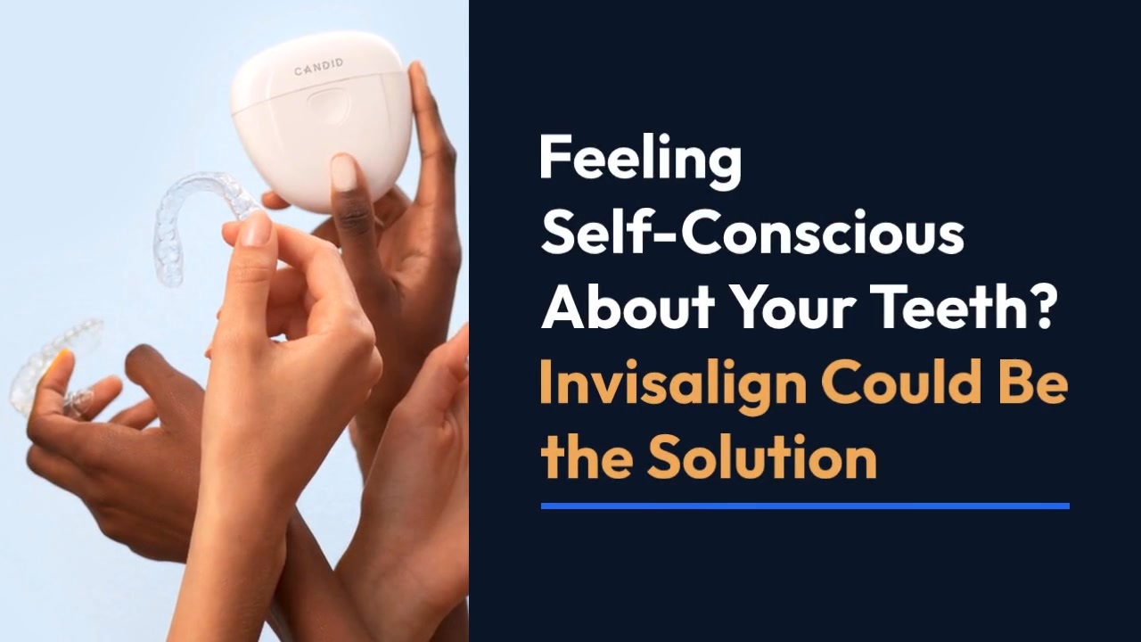 Feeling Self-Conscious About Your Teeth Invisalign Could Be the ...