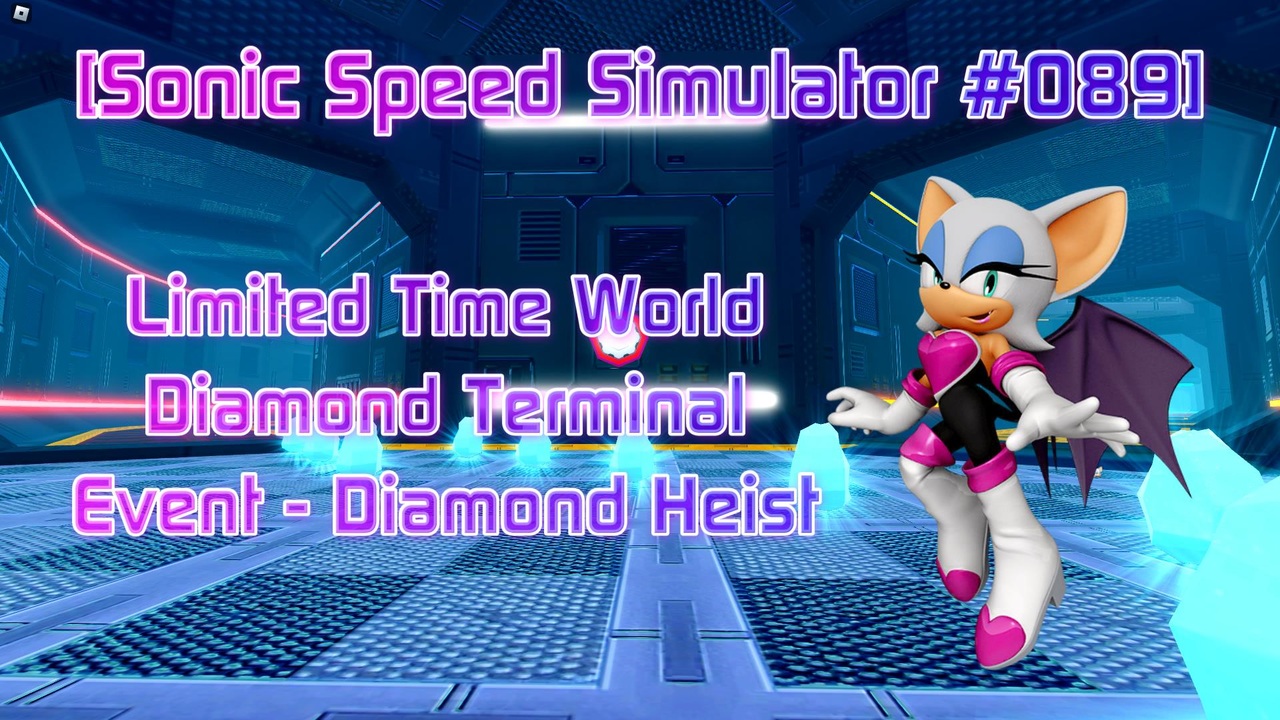 【Sonic Speed Simulator #089】Limited World - Diamond Terminal and Event - Diamond Heist - ニコニコ動画